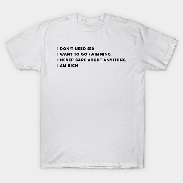 i never care about anything T-Shirt by NotesNwords